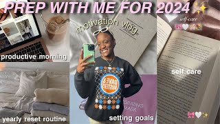 PREP W ME FOR THE NEW YEAR: productive morning, yearly reset, vision board & self care