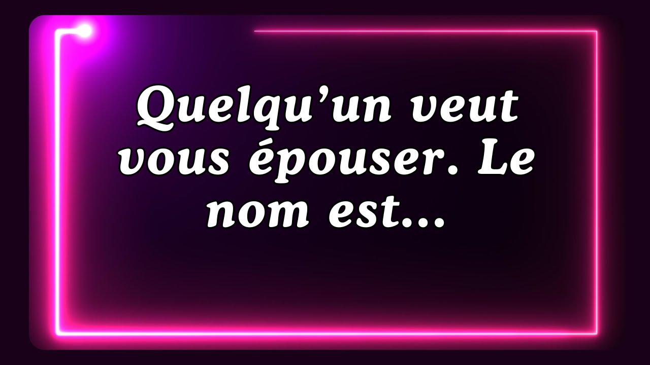 Message des Anges : Quelqu’un veut vous épouser. Le nom est... - YouTube