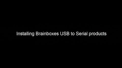 Brainboxes - How to install USB to Serial products