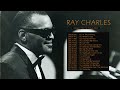 Ray Charles Greatest Hits 2022- The Very Best Of Ray Charles - Ray Charles Collection