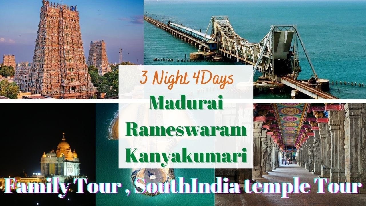 Madurai Rameswaram Kanyakumari Tour 3 Night 4 Days Madurai Rameswaram Madurai Rameswaram Kanyakumari Tour 3 Night 4 Days Madurai Rameswaram