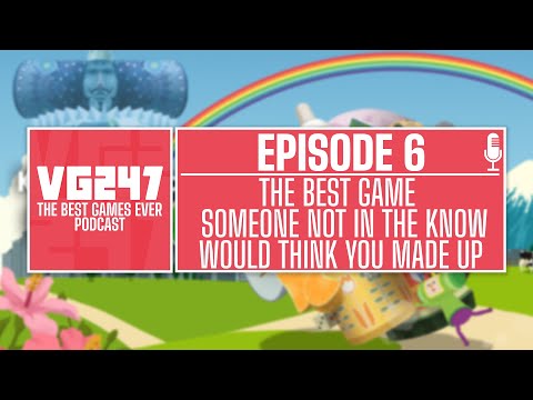 VG247's The Best Games Ever Podcast – Ep.6: Best Game That Someone Not In The Know Would Think Yo...