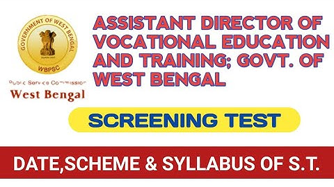 SCREENING TEST FOR ASSISTANT DIRECTOR OF VOCATIONAL EDUCATION & TRAINING II DATE,TIME & SYLLABUS