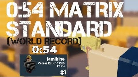0:54 Standard Matrix WR