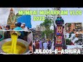 Mumbai Muharram Vlog | Mumbai Ka Sabse Bada Juloos 2023| Juloos E Ashura | Mumbai No10 | Saad Vlogs