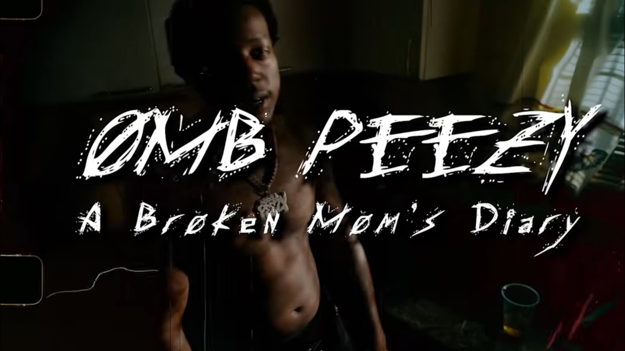 OMB Peezy - A Broken Mom's Diary [Official Video]