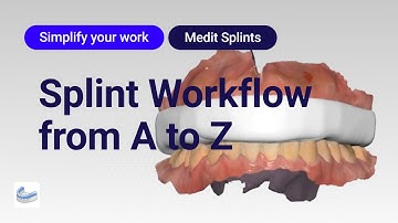 Digital Splint Workflow from A to Z