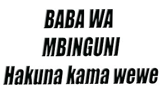 Biti ya nyimbo za kuabudu|Baba wa mbinguni hakuna kama wewe (nizawadie ku-subscribe)