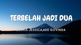 Terbelah Jadi Dua - Gloria Jessica & Ade Govinda (Lirik Lagu) #fyp #music