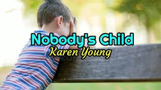 Nobody's Child  - Karen Young lyrics