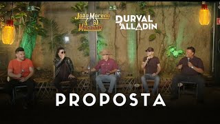 Proposta  - João Moreno e Mariano e @durvalealladinoficial só #modao