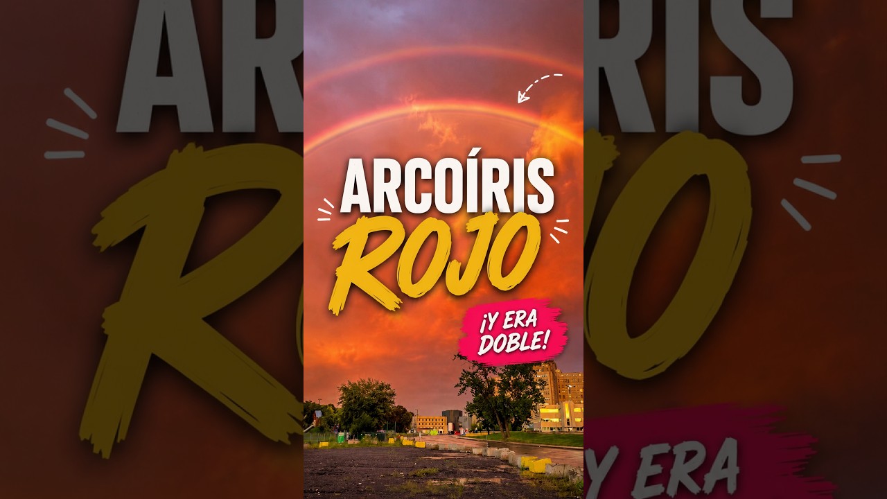 Arcoíris rojo doble
