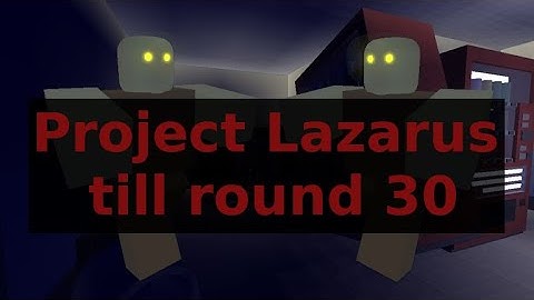 Project Lazarus till round 30