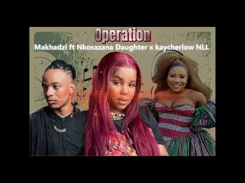 ''OPERATION'' Makhadzi ft Nkosazana Daughter x Master KG x kaycherlow NLL Type beat 