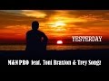 Yesterday   M&N PRO feat. Toni Braxton & Trey Songz (Kizomba) (TRADUÇÃO) HD (Lyrics Video).