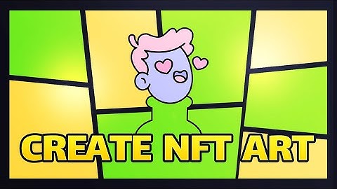 How to create a NFT Art in 9 minutes (NO CODE)