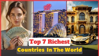 Millionaire Nations 2024 - Top 7 Richest Countries in the World 2023