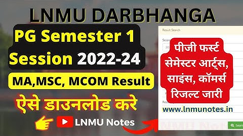LNMU PG Semester 1 result download, session 2022-24 MA/MSC/MCOM Result @lnmunotes