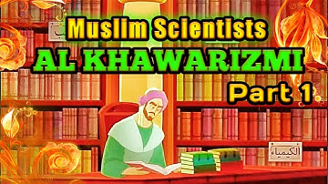 Al-Khawarizmi - The Father of Algebra |Great Muslim Scientists |Kids Story |Mathematician |KAZSchool