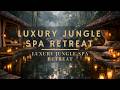 Luxury Jungle Spa Retreat Meditation Relaxation Ambience 5 Hours mp3