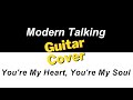 You&#39;re My Heart, You&#39;re My Soul-Modern Talking fingerstyle Guitar cover Модерн Токинг на гитаре