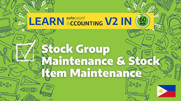07 How to Maintain Stock Groups & Stock Items in AutoCount Accounting V2 (PH)
