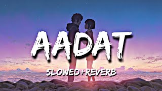 Aadat Sucha yaar Slowed Reverb by Relax studio✨