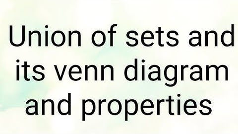 Union of Set| venn diagram| and its properties|with examples | Urdu & Hindi Lecture 08