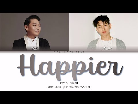 Psy - Happier Ft. Crush Color Coded Lyrics