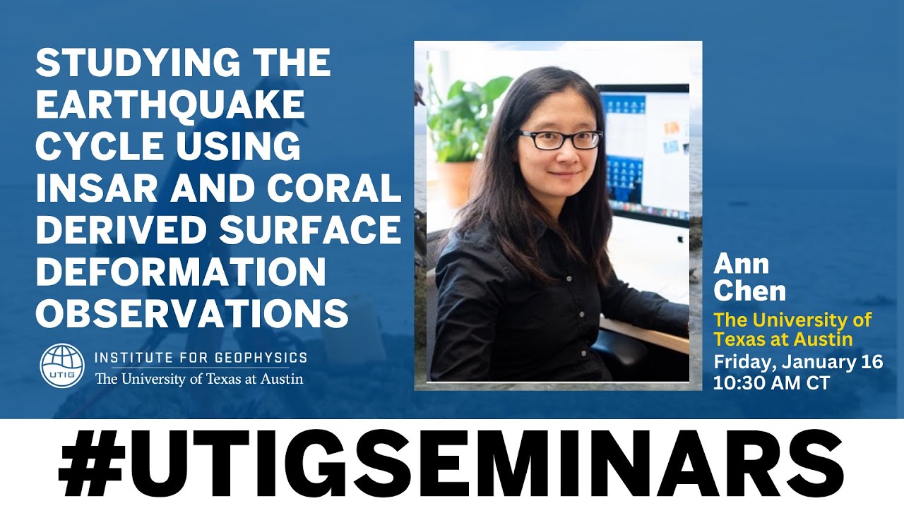 Spring 2026 UTIG Seminar Series: Ann Chen