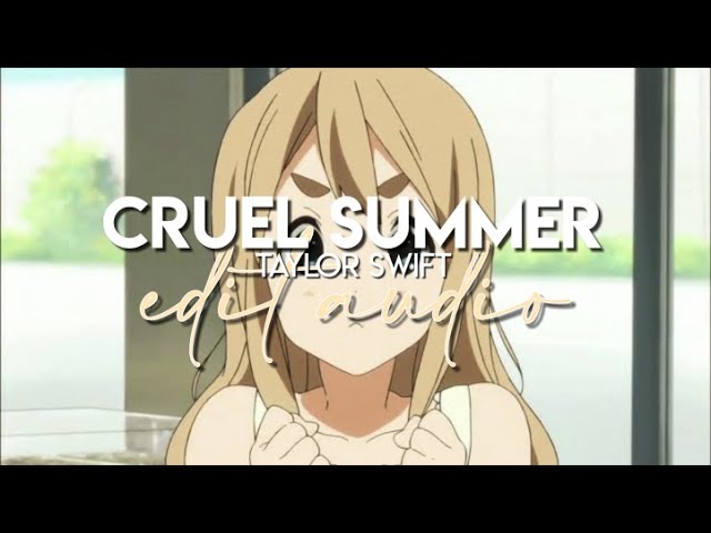 edit audio - cruel summer (taylor swift) class=