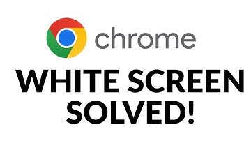 How to Fix White Screen Issue on Google Chrome