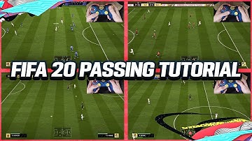 FIFA 20 PASSING TUTORIAL - COMPLETE GUIDE TO PERFECT PASSING