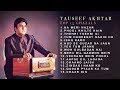 Best of tauseef akhtar  hit ghazals 