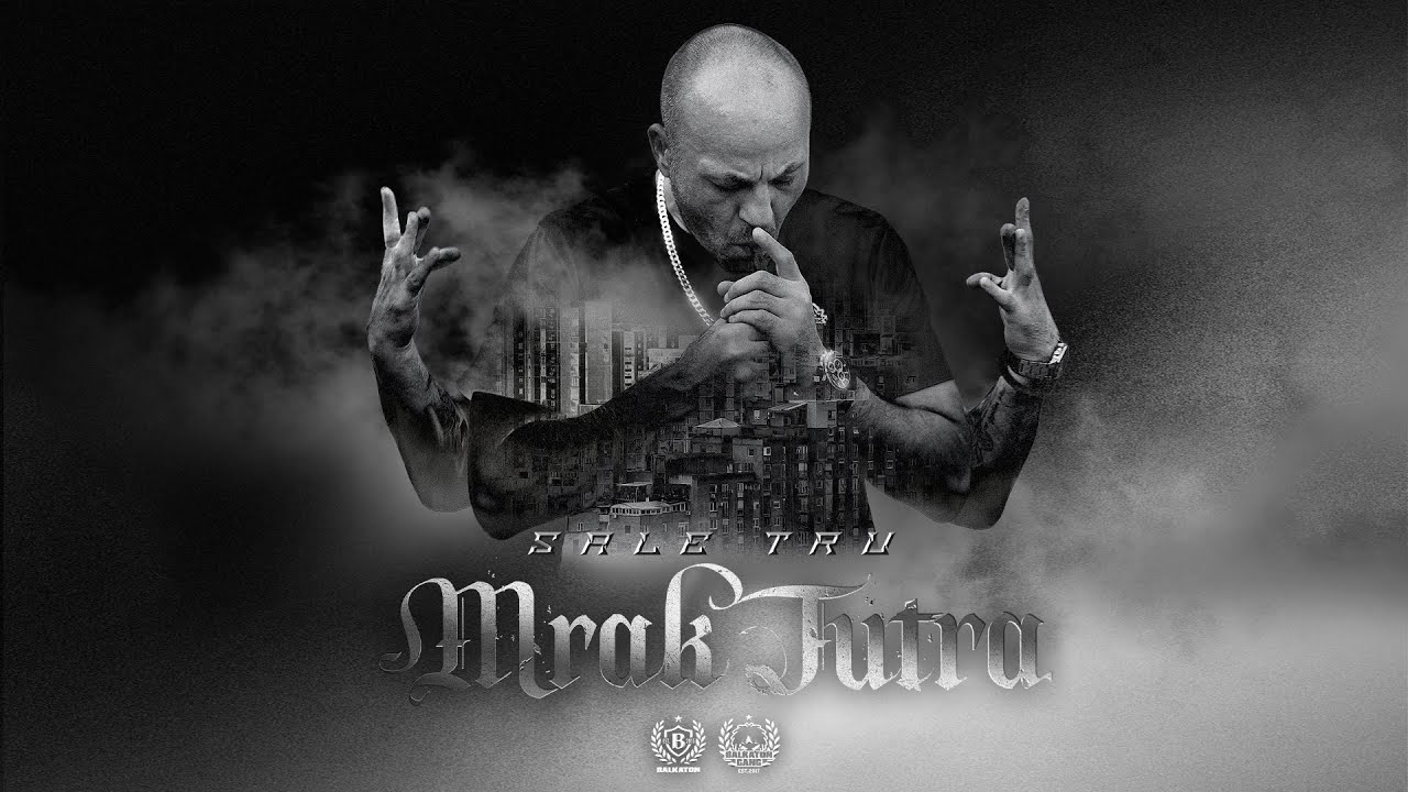 SALE TRU - MRAK JUTRA (OFFICIAL VIDEO) (PROD. BY DMG BLAST BEATS)