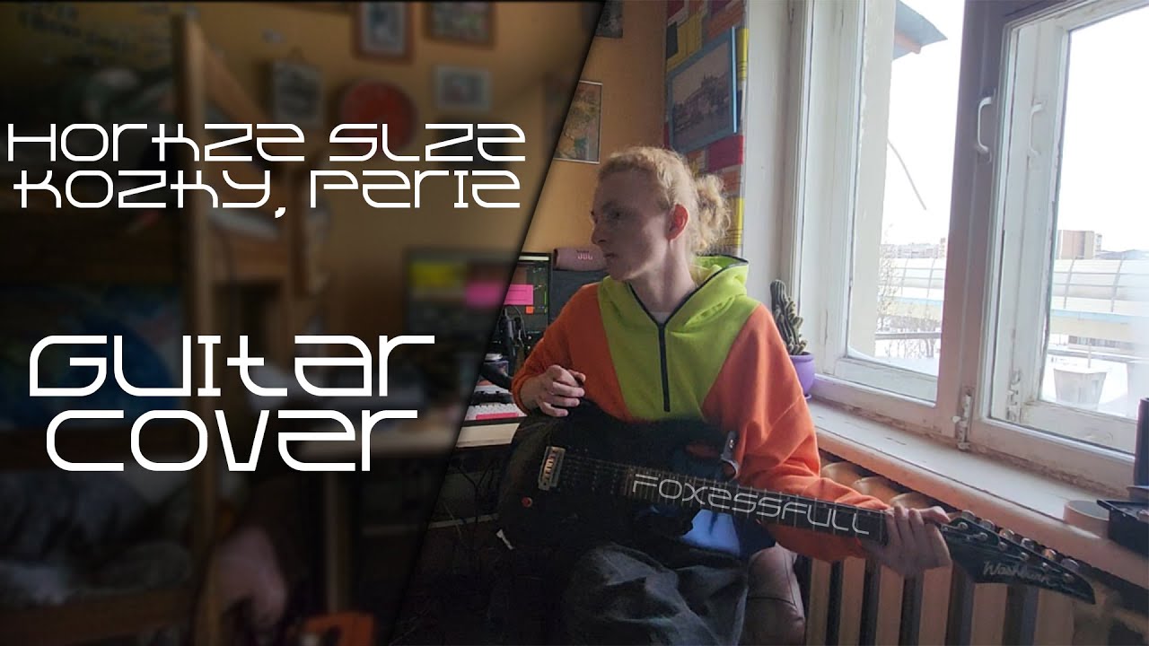 Horkýže slíže - Kožky, perie (Guitar Cover)