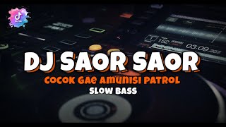 DJ SAOR SAOR • COCOK GAE AMUNISI PATROL | DJ ALEN REMIX