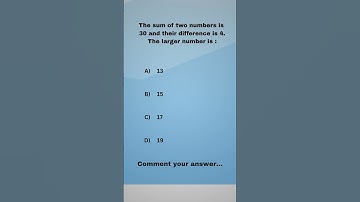 General Math MCQ | Find the Larger Number | Sum & Difference Problem