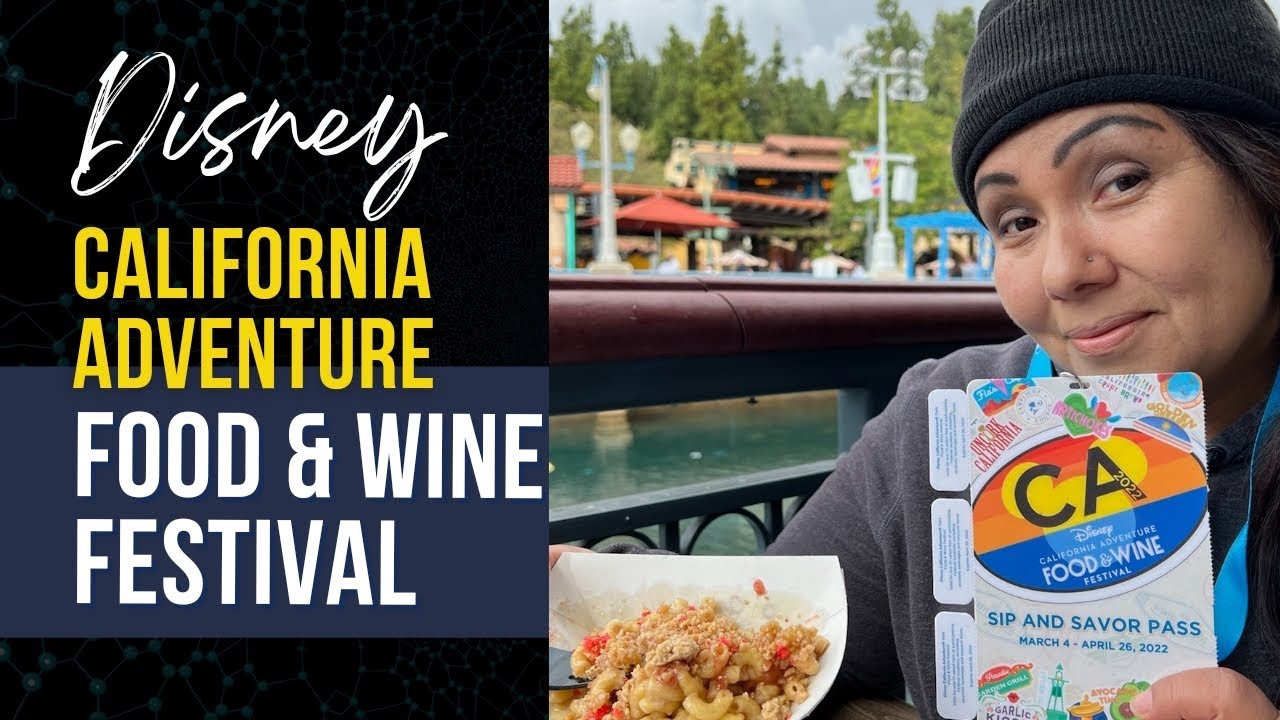 First Tastes of the 2022 Disney California Adventure (DCA) Food & Wine Festival