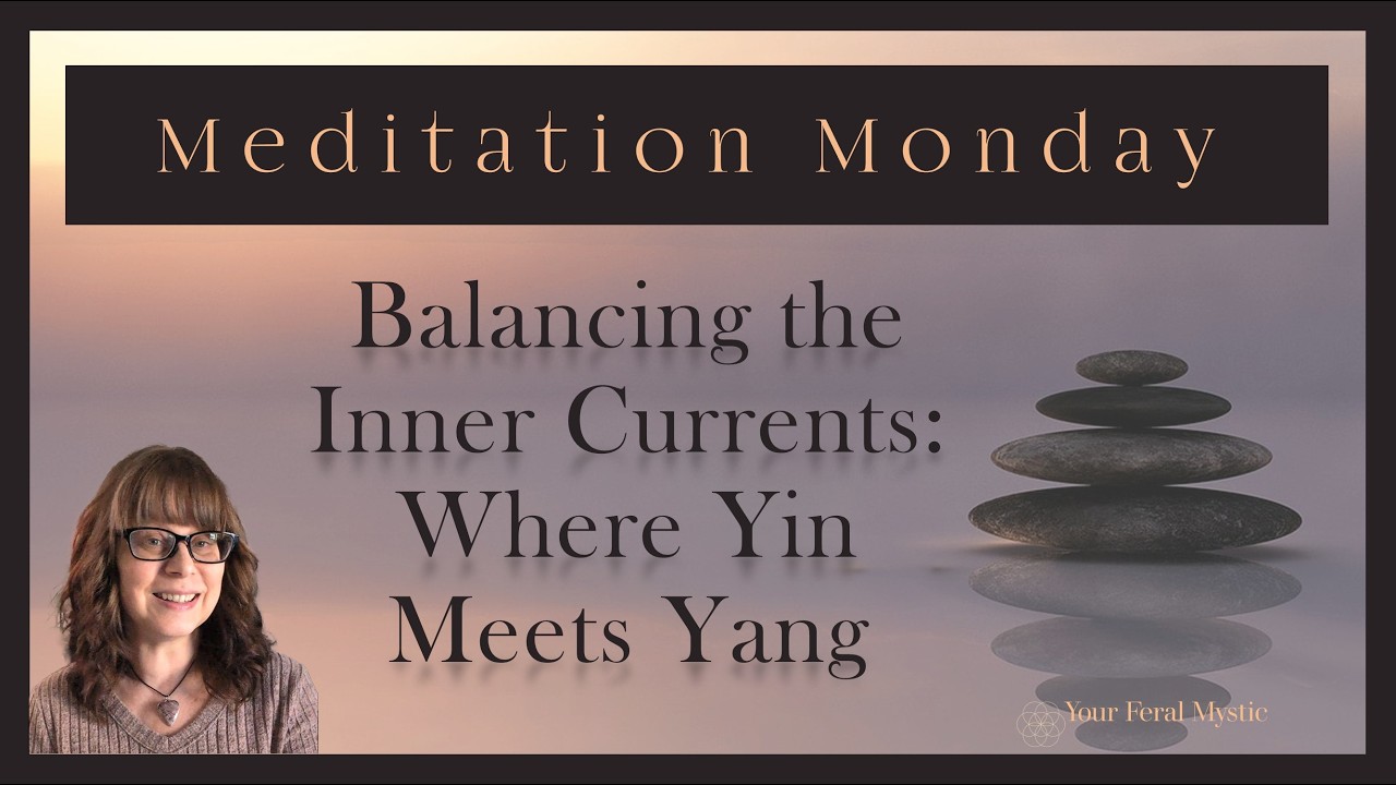 Balancing the Inner Currents: Where Yin Meets Yang