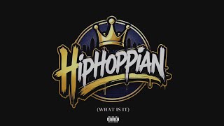 Hiphoppian - Hiphoppian (What Is It)
