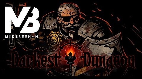 Darkest Dungeon [Part 1] Remember our House - The DarkestMike Estate