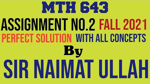 MTH643 assignment 2 solution fall 2021-2022|MTH 643|Solution|ode45 command|matlab|dsolve command|VU.