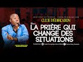 La prire qui change des situations  prdicateur francisco mungua