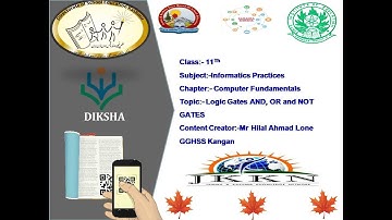 Logic Gates AND, OR and NOT GATES 11Th IP by Hilal Lone