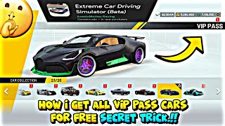 How i Got All "VIP PASS" Cars For Free!? 🤔 - Secret Trick! 🔥 - Extreme Car Driving Simulator!!!