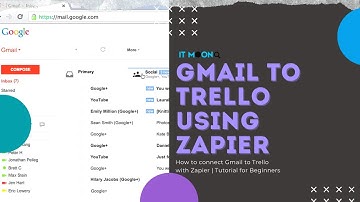 How to connect Gmail to Trello with Zapier | Tutorial for Beginners