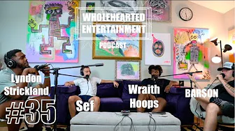 Dark Art Dabbling | Wraith Hoops | Lyndon Strickland | Sef | BAR$ON | Ep. 35