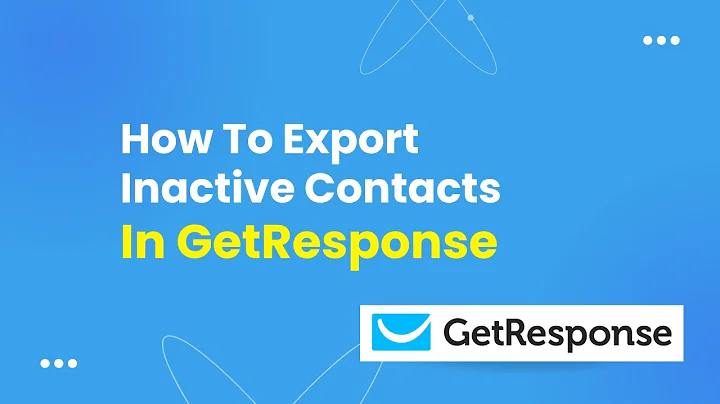 How To Export Inactive Contacts In Getresponse