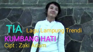 Kumbang Hati  Cipt : Zakia Adam  VOC : Tia